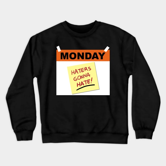 Mondays gonna Suck Crewneck Sweatshirt by Originals by Boggs Nicolas